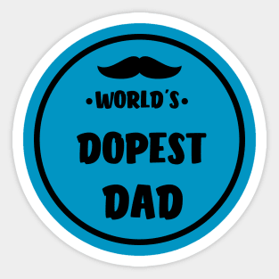 World's Dopest Dad Best Father Daddy Gifts Sticker